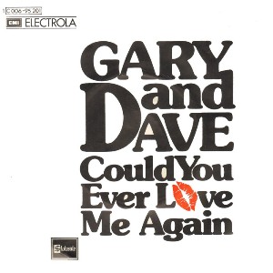Gary and Dave -- Could You Ever Love Me Again / Where Do We Go from Here - 7